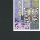 Carton d&#039;invitation au vernissage de Le Patrimoine artistique louviérois 1970 - 1995 [Exposition]. Musée Ianchelevici,  16 juin au 20 août 1995